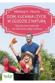 Dom, kuchnia i ycie w zgodzie z natur